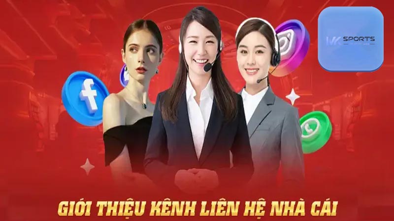 Những kênh liên hệ Mksports nhanh chóng nhất