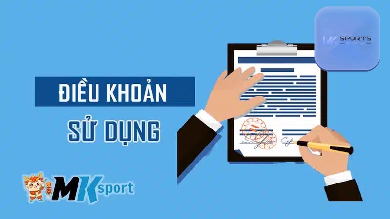 Những lưu ý về điều khoản sử dụng của Mksports